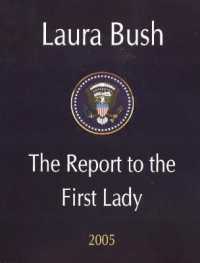 Laura Bush : The Report to the First Lady 2005 -- Paperback / softback