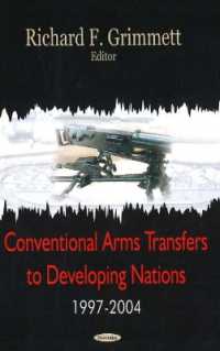 Conventional Arms Transfers to Developing Nations, 1997-2004 -- Paperback / softback