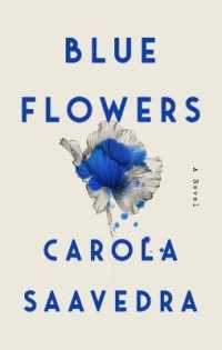 Blue Flowers : A Novel -- Hardback