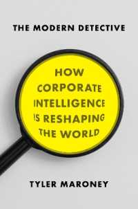 The Modern Detective : How Corporate Intelligence is Reshaping the World
