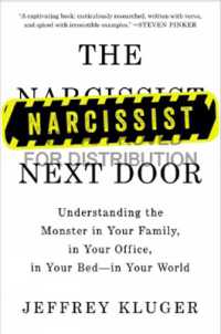 The Narcissist Next Door : Understanding the Monster in Your Family, in Your Office, in Your Bed - in Your World