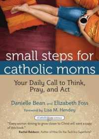 Small Steps for Catholic Moms : Your Daily Call to Think Pray and Act (Catholicmom.com Book)