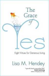 The Grace of Yes : Eight Virtues for Generous Living