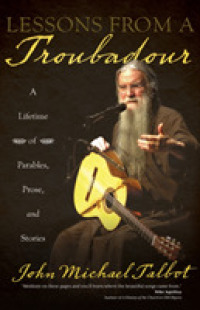 Lessons from a Troubadour : A Lifetime of Parables, Prose, and Stories