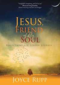 Jesus, Friend of My Soul : Reflections for the Lenten Journey