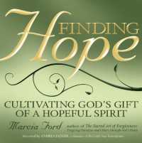 Finding Hope : Cultivating God's Gift of a Hopeful Spirit