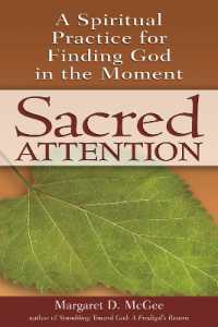 Sacred Attention : A Spiritual Practice for Finding God in the Moment (Sacred Attention)