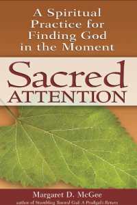 Sacred Attention : A Spiritual Practice for Finding God in the Moment
