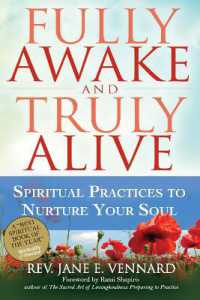 Fully Awake and Truly Alive : Spiritual Practices to Nurture Your Soul