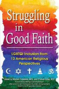 Struggling in Good Faith : Twelve American Religious Traditions and Their Perspectives on Lgbtqi Inclusion