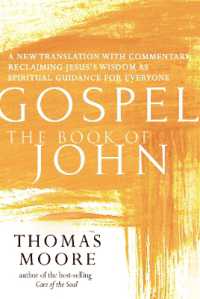 Gospel—The Book of John : A New Translation with Commentary—Jesus Spirituality for Everyone (Gospel)