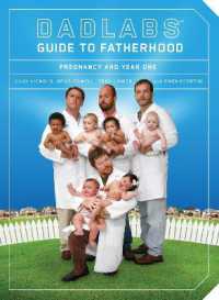 DadLabs (TM) Guide to Fatherhood : Pregnancy and Year One