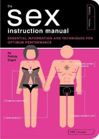 The Sex Instruction Manual : Essential Information and Techniques for Optimum Performance (Owner's and Instruction Manual)