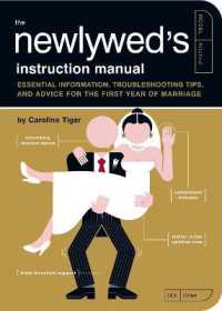 The Newlywed's Instruction Manual : Essential Information, Troubleshooting Tips, and Advice for the First Year of Marriage (Owner's and Instruction Manual)
