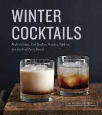 Winter Cocktails : Mulled Ciders， Hot Toddies， Punches， Pitchers， and Cocktail Party Snacks