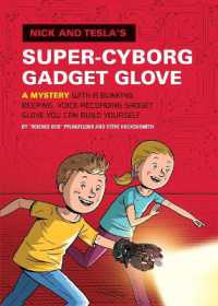 Nick and Tesla's Super-Cyborg Gadget Glove : A Mystery with a Blinking, Beeping, Voice-Recording Gadget Glove You Can Build Yourself (Nick and Tesla)
