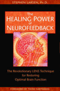 The Healing Power of Neurofeedback : The Revolutionary Lens Technique for Restoring Optimal Brain Function (The Healing Power of Neurofeedback)