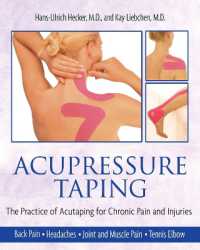 Acupressure Taping : The Practice of Acutaping for Chronic Pain and Injuries