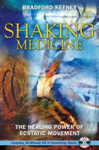 Shaking Medicine : The Healing Power of Ecstatic Movement (Shaking Medicine)