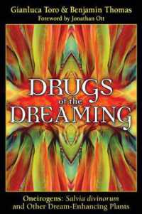 Drugs of the Dreaming : Oneirogens: Salvia divinorum and Other Dream-Enhancing Plants