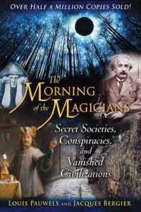 The Morning of the Magicians : Secret Societies, Conspiracies, and Vanished Civilizations （4TH）