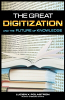 The Great Digitization and the Future of Knowledge (The Great Digitization and the Future of Knowledge)