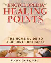 Encyclopedia of Healing Points : The Home Guide to Acupoint Treatment -- Paperback / softback