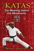 The Katas : The Meaning behind the Movements