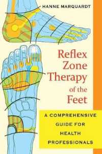 Reflex Zone Therapy of the Feet : A Comprehensive Guide for Health Professionals （1 REV TRA）