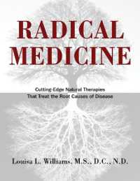 Radical Medicine : Cutting-Edge Natural Therapies That Treat the Root Causes of Disease