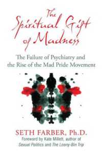 Spiritual Gift of Madness : The Failure of Psychiatry and the Rise of the Mad Pride Movement