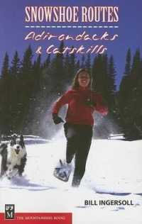 Snowshoe Routes: Adirondacks & Catskills (Snowshoe Routes)