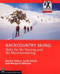 Backcountry Skiing : Skills for Ski Touring and Ski Mountaineering