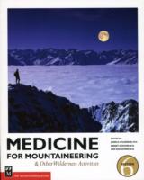 Medicine for Mountaineering : And Other Wilderness Activities （6TH）