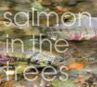 Salmon in the Trees : Life in Alaska's Tongass Rain Forest