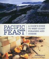 Pacific Feast : A Cook's Guide to West Coast Foraging and Cuisine