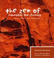 The Zen of Mountains and Climbing : Wit, Wisdom and Inspiration