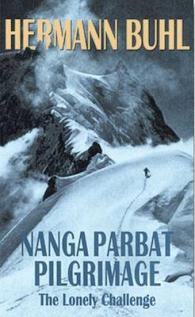 Nanga Parbat Pilgrimage : The lonely challenge - Hermann Buhl