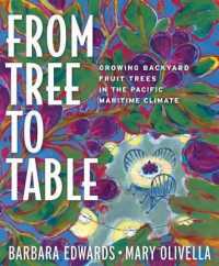 From Tree to Table : Growing Backyard Fruit Trees in the Pacific Maritime Climate