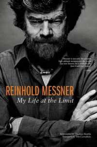 Reinhold Messner : My Life at the Limit (Legends and Lore)