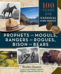 Prophets and Moguls, Rangers and Rogues, Bison and Bears : 100 Years of the National Park Service
