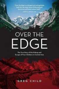 Over the Edge : A True Story of Kidnap and Escape in the Mountains of Central Asia