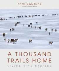 A Thousand Trails Home : Living with Caribou