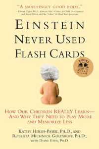 Einstein Never Used Flash Cards : How Our Children Really Learn--and Why They Need to Play More and Memorize Less