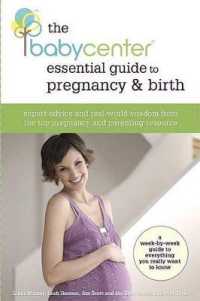 The Babycenter Essential Guide to Pregnancy and Birth : Expert Advice and Real-World Wisdom from the Top Pregnancy and Parenting Resource