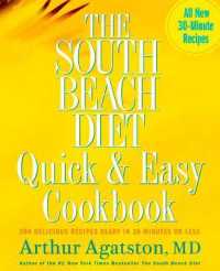 The South Beach Diet Quick and Easy Cookbook : 200 Delicious Recipes Ready in 30 Minutes or Less