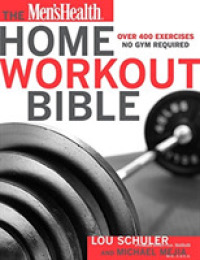 The Men's Health Home Workout Bible (Men's Health) （Reprint）