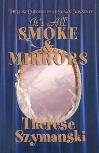 It's All Smoke and Mirrors : The First Chronicles of Shawn Donnelly
