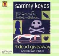 Sammy Keyes and the Dead Giveaway (6 CD Set) (Live Oak Mysteries)