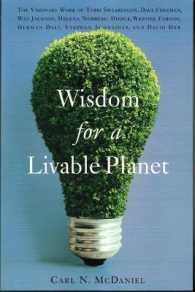 Wisdom for a Livable Planet : The Visionary Work of Terri Swearingen, Dave Foreman, Wes Jackson, Helena Norberg-Hodge, Werner Forn